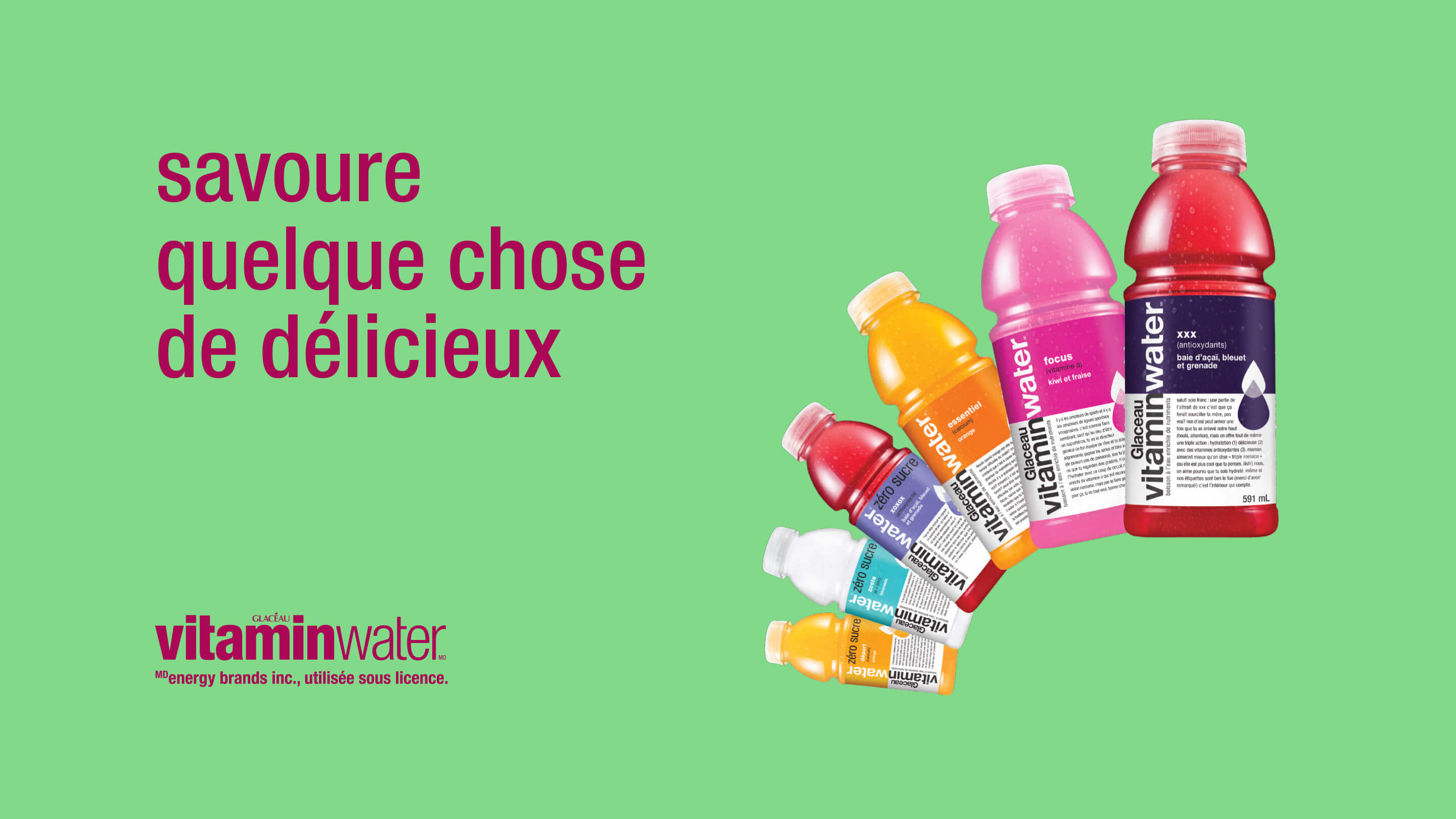 vitaminwater. savoure quelque chose de délicieux