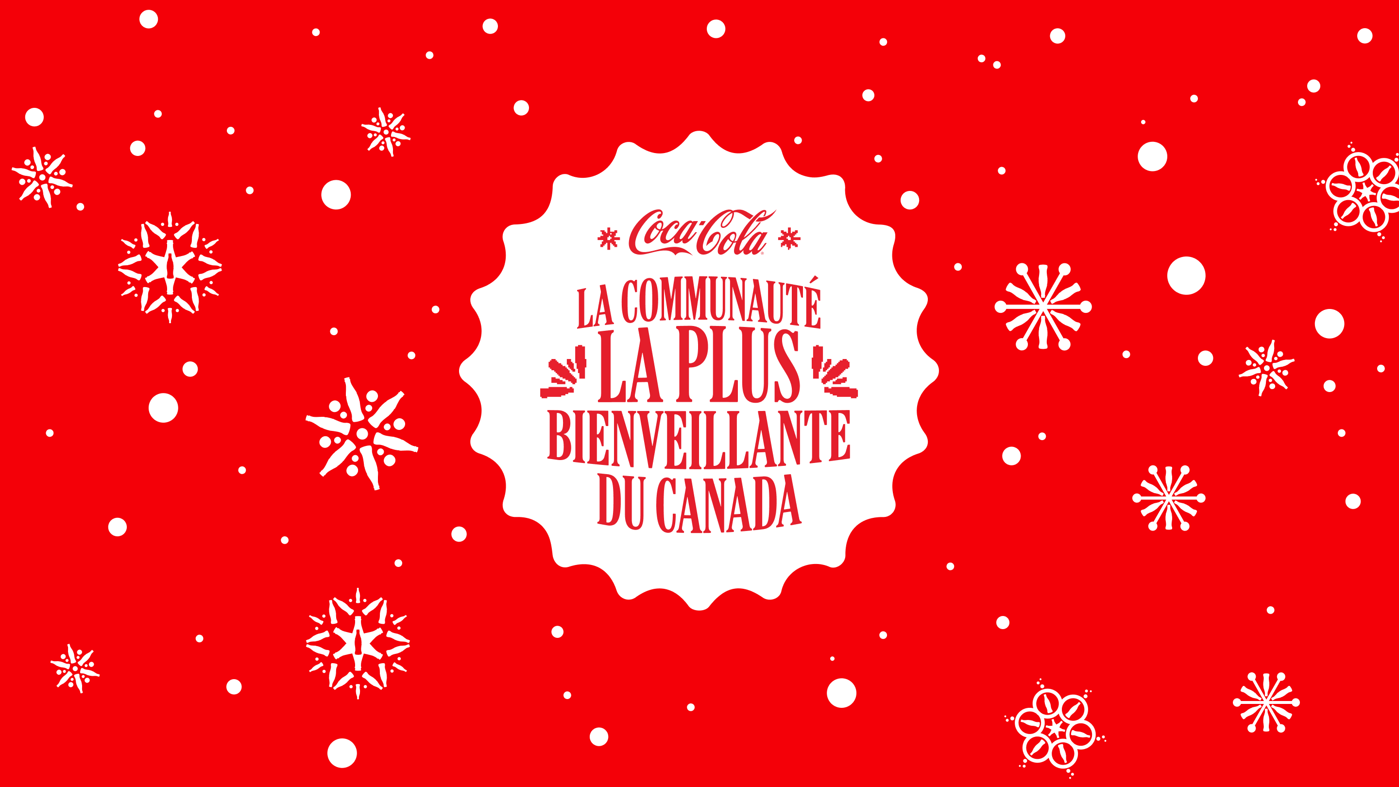 Un insigne blanc en forme de capsule dentelée sur fond rouge avec des flocons de neige, portant l'inscription « Coca-Cola : La communauté la plus bienveillante du Canada ».