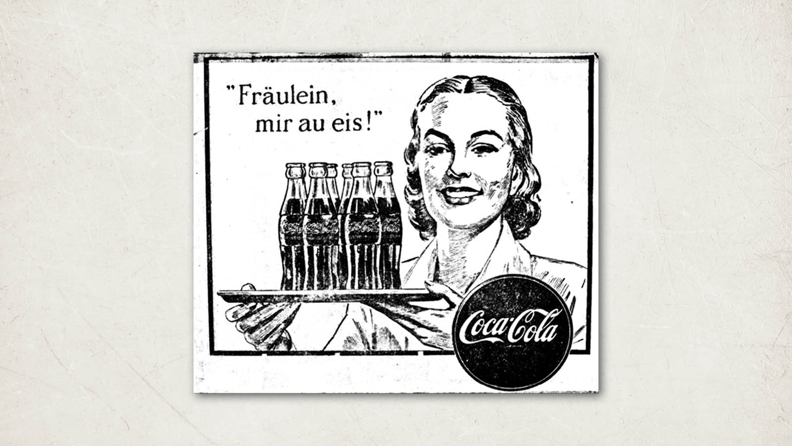 Fräulein, mir aus eis - Werbung