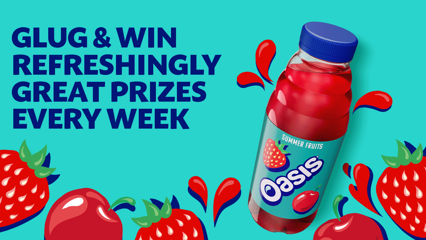 Oasis Glug & Win Refreshingly Great Prizes Every Week
