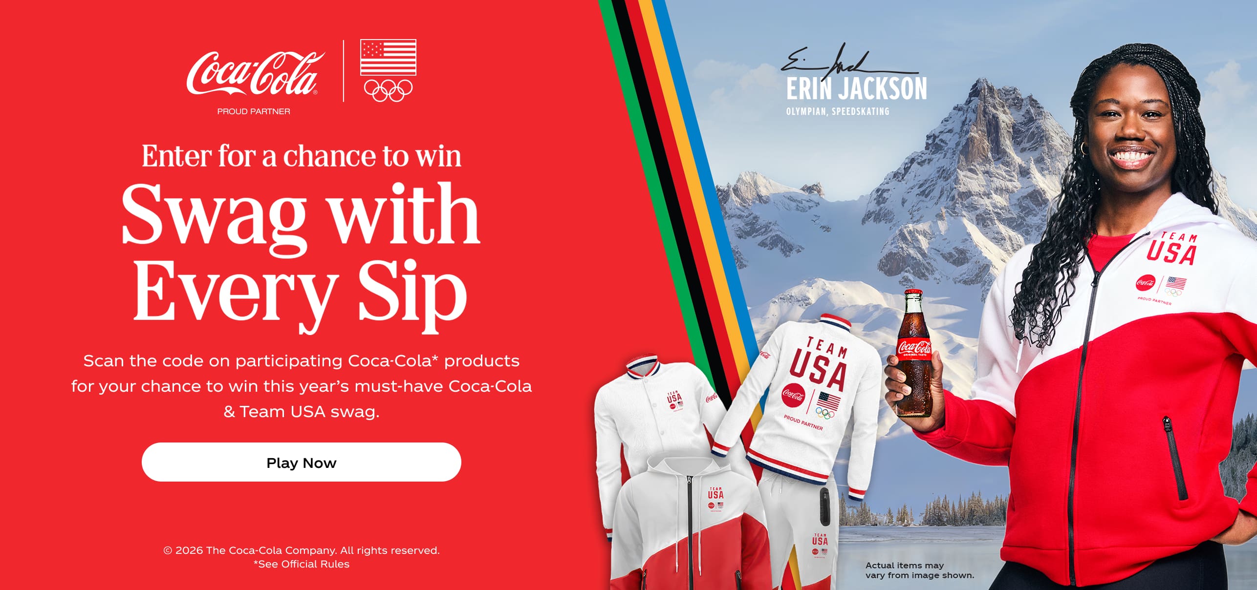 Enter for a chance to win. Swag with Every Sip. Scan the code on participating Coca-Cola* products for your chance to win this year's must-have Coca-Cola & Team USA swag. Play Now. © 2026 The Coca-Cola Company. All rights reserved. *See Official Rules.